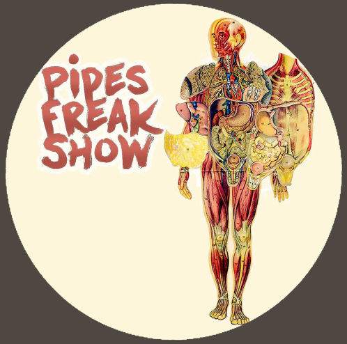 Pipes Freak Show